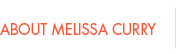 About Melissa Curry
